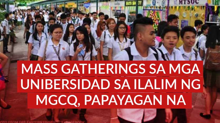 Mass Gathering, Papayagan na sa mga Unibersidad at Pamantasan na nasa Ilalim ng MGCQ