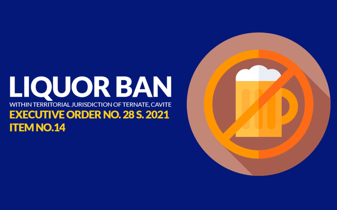 Liquor Ban Within Territorial Jurisdiction of Ternate, Cavite